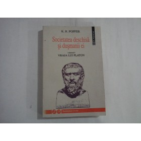 SOCIETATEA DESCHISA SI DUSMANII EI  -  VOLUMUL I:  VRAJA LUI PLATON  -  K. R. POPPER